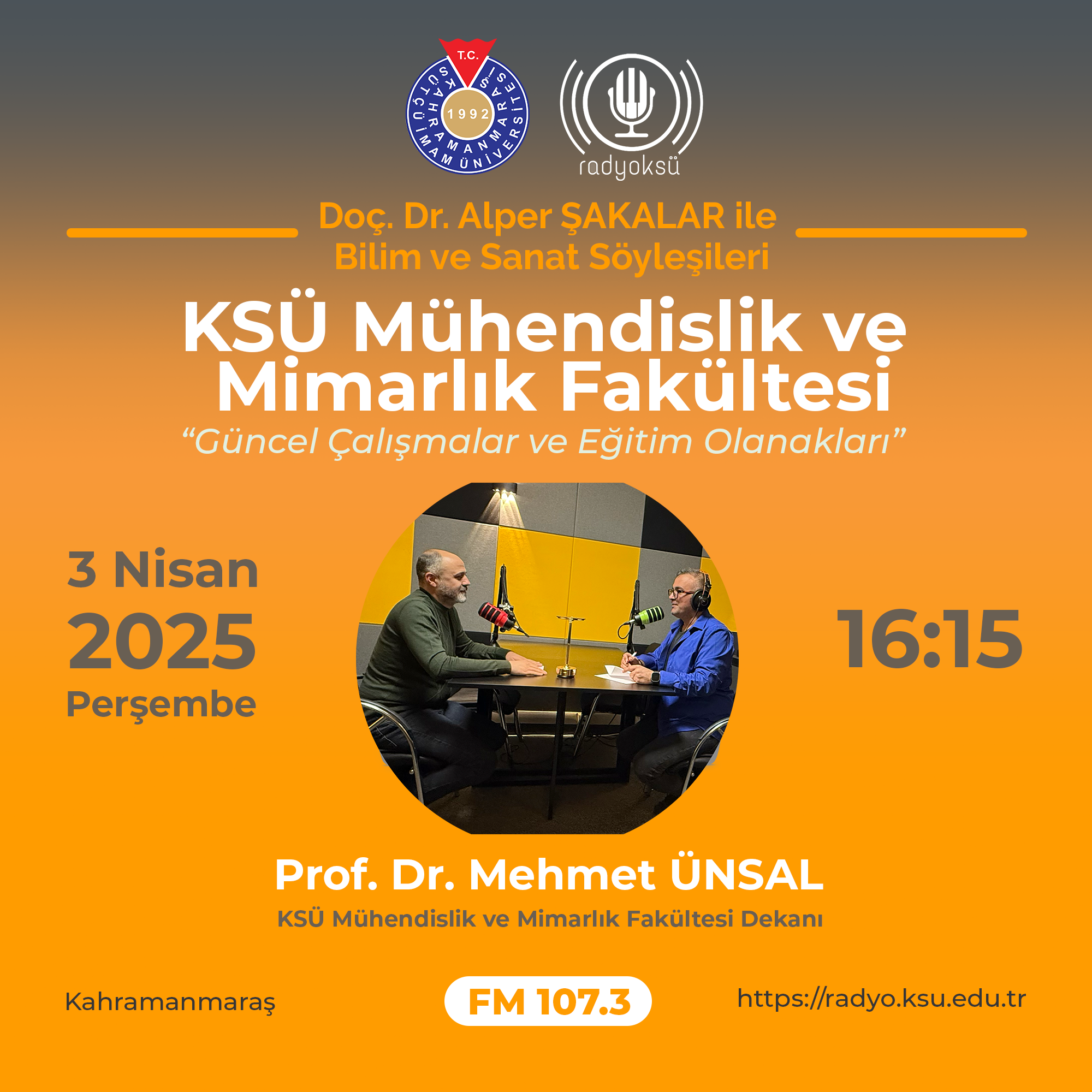 KSÜ Mühendislik ve Mimarlık Fakültesi Güncel Çalışmalar ve Eğitim Olanakları - Prof. Dr. Mehmet ÜNSAL